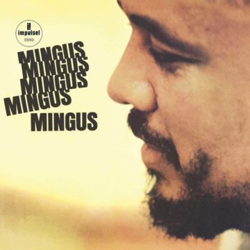 Mingus Mingus Mingus (Impulse!) Charles Mingus stereodisc