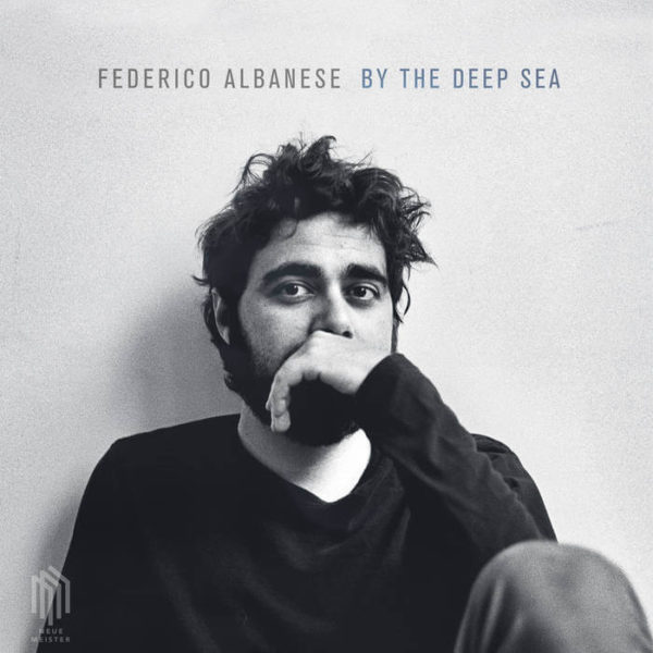 By the Deep Sea by Federico Albanese/stereodisc.