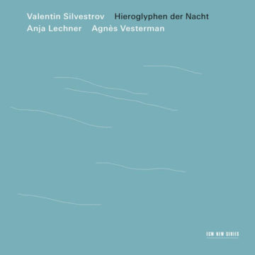 Valentin Silvestrov: Hieroglyphen der Nacht stereodisc