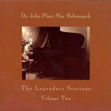 Dr. John ‎– Dr. John Plays Mac Rebennack: The Legendary Sessions Volume 2 stereodisc